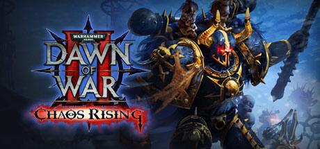 Dawn of War: Chaos Rising